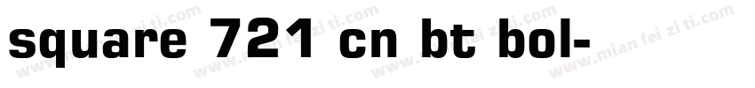 square 721 cn bt bol字体转换